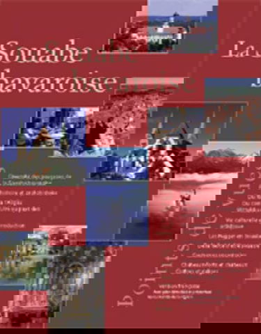 La Souabe bavaroise Points de vues: Du Ries à lAllgäu Du coin dUlm au pays des Wittelsbach