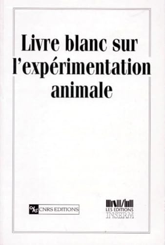 Le livre blanc de l'expérimentation animale