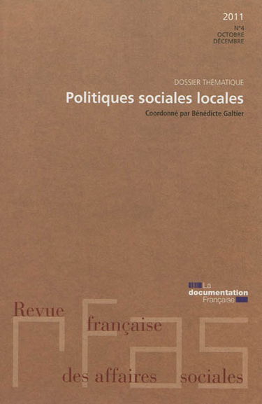 Revue française des affaires sociales, n° 4 (2011). Les politiques sociales locales
