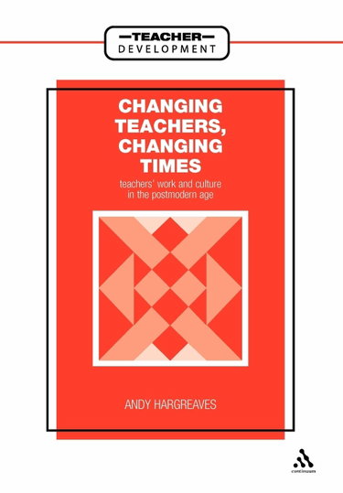 Couverture de Changing Teachers, Changing Times: Teachers' Work and Culture in the Postmodern Age