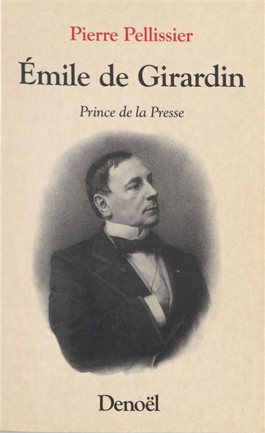 Couverture de Emile de Girardin, roi de la presse
