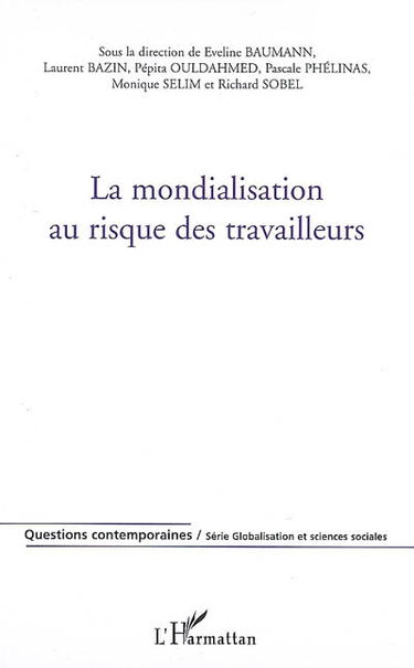 La mondialisation au risque des travailleurs