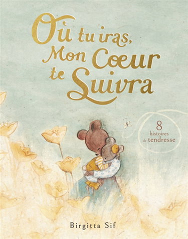 Couverture de Où tu iras, mon coeur te suivra