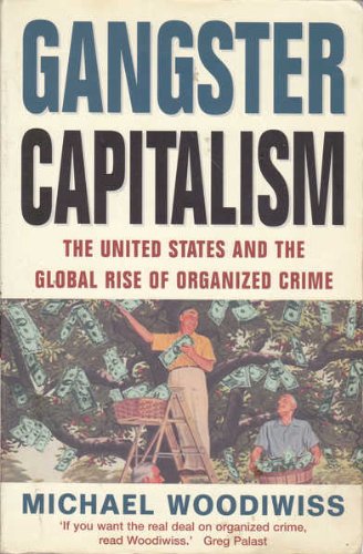 Couverture de Gangster Capitalism: The United States and the Global Rise of Organized Crime