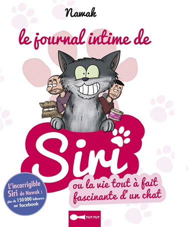 Le journal intime de Siri ou La vie tout à fait fascinante d'un chat