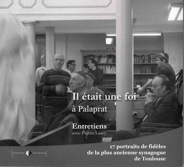 Couverture de IL ETAIT UNE FOI A PALAPRAT - 17 PORTRAITS DE FIDELES