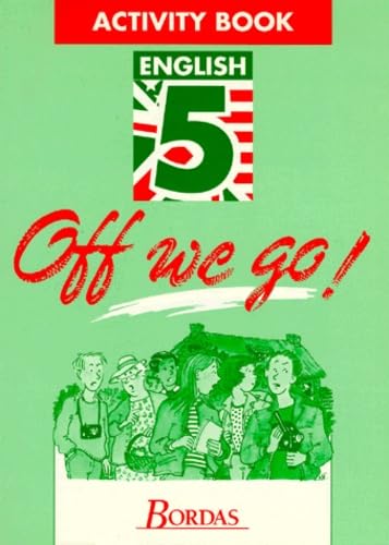 Off we go ! : english 5e : activity book