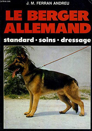 Le Chiot : races, choix, élevage, soins, alimentation, dressage