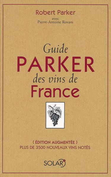 Guide Parker des vins de France : plus de 3.500 vins notés