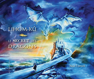 Couverture de Lihom-Kû : le secret des dragons