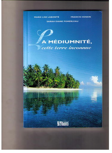 Mediumnite, la - cette terre inconnue