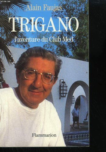 Trigano : l'aventure du Club Méd