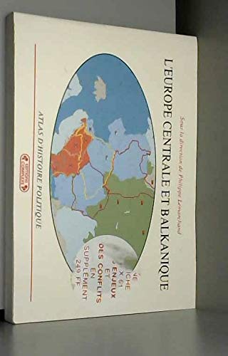 L'Europe centrale et balkanique : atlas d'histoire politique