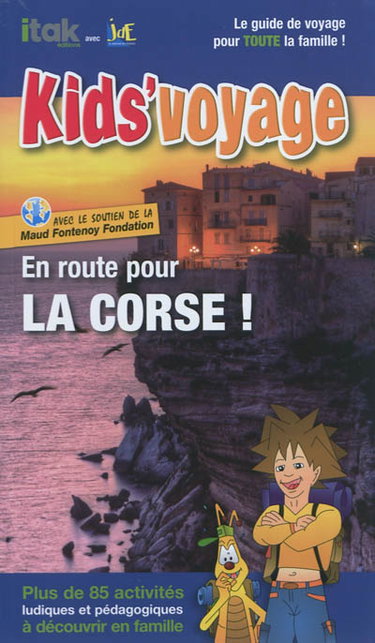 Couverture de En route pour la Corse ! : plus de 85 activités ludiques et pédagogiques à découvrir en famille
