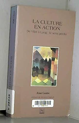La culture en action: De Vilar à Lang, le sens perdu