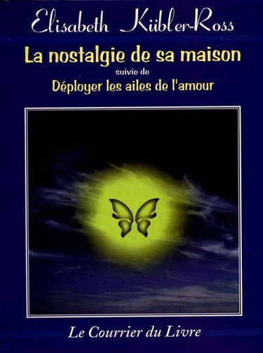 La nostalgie de sa maison. Déployez les ailes de l'amour