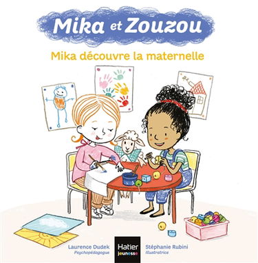 Mika et Zouzou. Mika découvre la maternelle