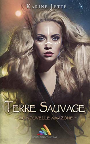 Couverture de Terre sauvage : Tome 1: La nouvelle Amazone