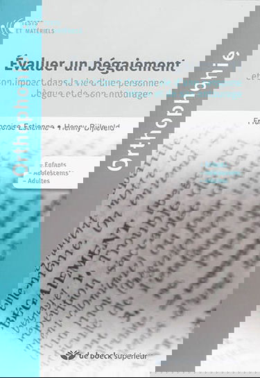 Evaluer un bégaiement et son impact dans la vie d'une personne bègue et de son entourage