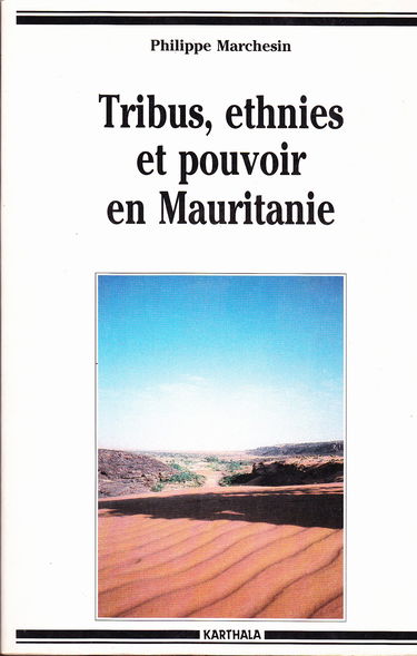 Tribus, ethnies et pouvoir en Mauritanie