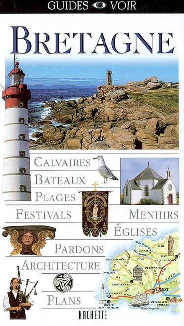 Couverture de Bretagne : calvaires, bateaux, plages, festivals, menhirs, églises, pardons, architecture, plans