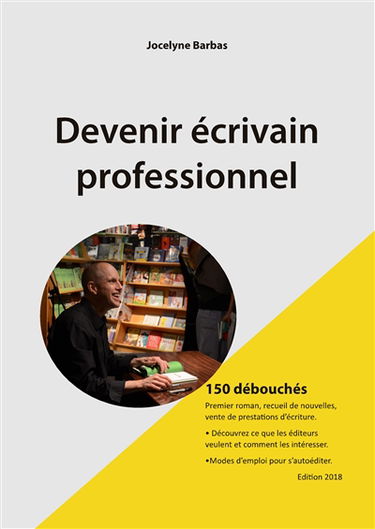 Devenir écrivain professionnel : 150 débouchés
