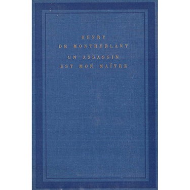 Couverture de Un Assassin est mon maître par Henry de Montherlant