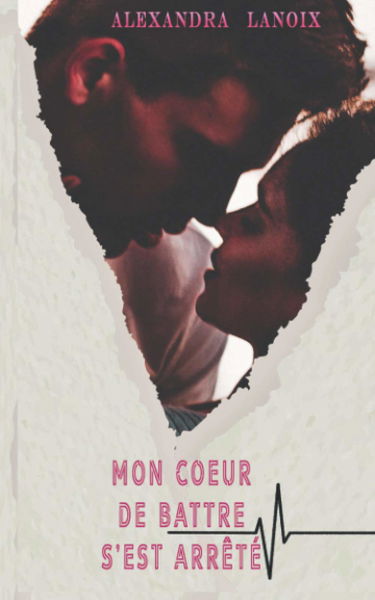 Mon cœur de battre s'est arrêté