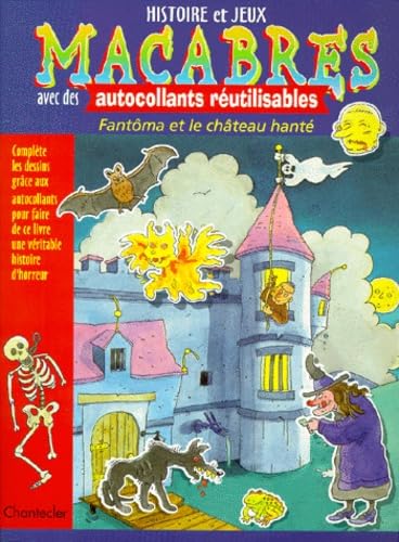 Histoire Et Jeux Macabres Avec Des Autocollants Reutilisables : Fantoma Et Le Chateau Hante