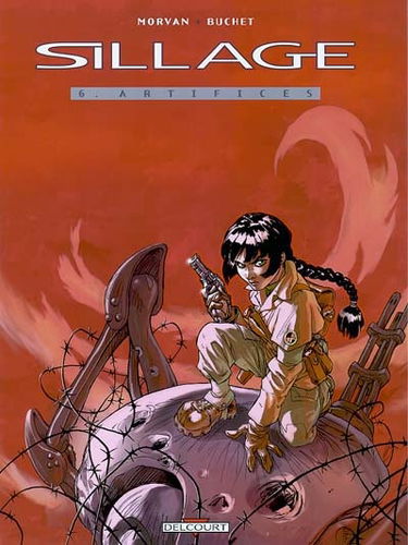 Sillage. Vol. 6. Artifices