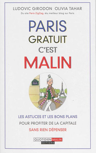 Paris gratuit, c'est malin : les astuces et les bons plans pour profiter de la capitale sans rien dépenser