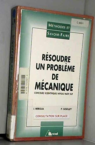 Résoudre un problème de mécanique : concours scientifiques, niveau math sup