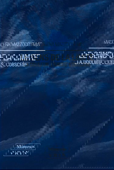 Le sens de la limite - la douleur, l'excès, l'obscène