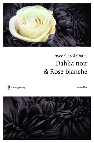 Couverture de Dahlia noir & rose blanche par Joyce Carol Oates