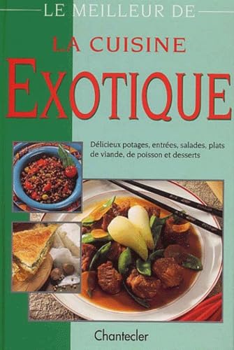 Le meilleur de la cuisine exotique
