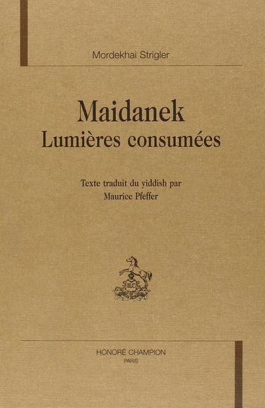 Maidanek : lumières consumées