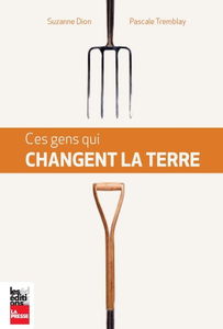 Ces gens qui changent la Terre