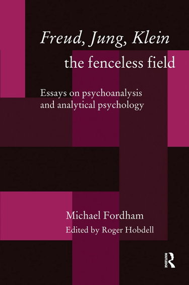 Couverture de Freud, Jung, Klein - The Fenceless Field