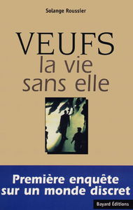 Veufs : la vie sans elle