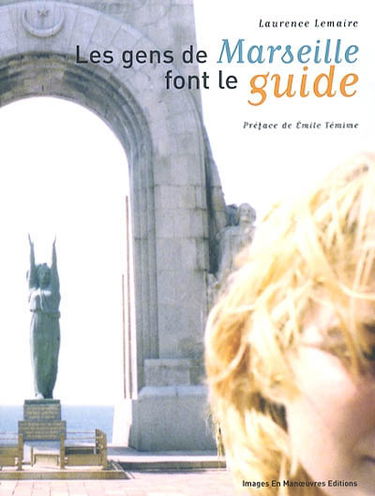 Les gens de Marseille font le guide