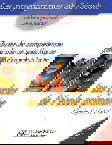 Les cycles de l'école primaire: Compétences générales et spécifiques d'un cycle à l'autre