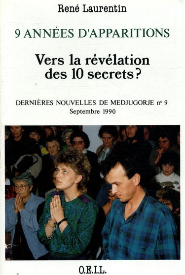 Dernières nouvelles de Medjugorje. Vol. 9. 9 années d'apparitions : vers la révélation des 10 secrets ?