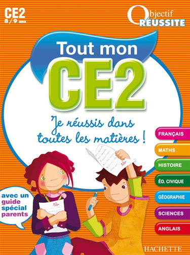 Tout mon CE2 8-9 ans : je réussis dans toutes les matières !