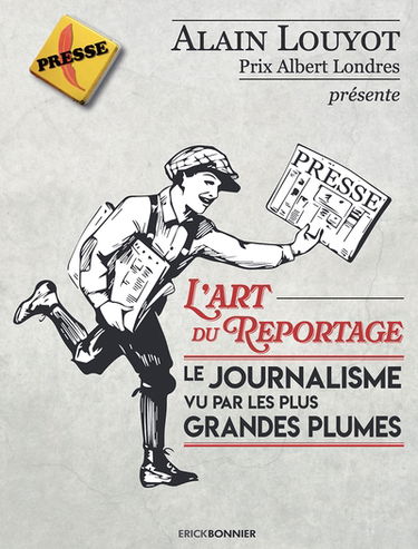 L'art du reportage : le journalisme vu par les plus grandes plumes