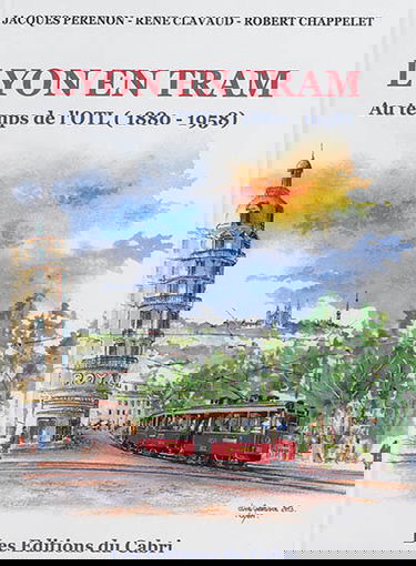 Lyon en tram : au temps de l'OTL (1880-1958)