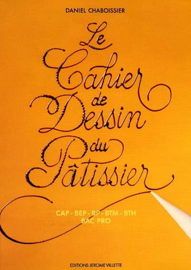 Le Cahier de dessin du pâtissier