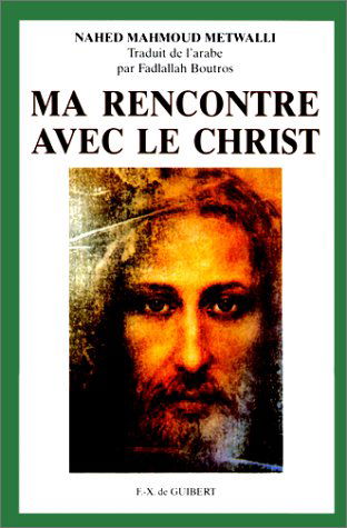 Ma rencontre avec le Christ