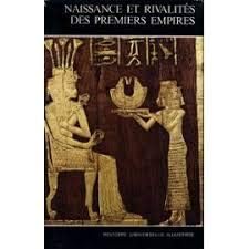 naissance et Rivalités Des Premiers Empires