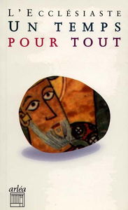 Un Temps pour tout : l'Ecclésiaste