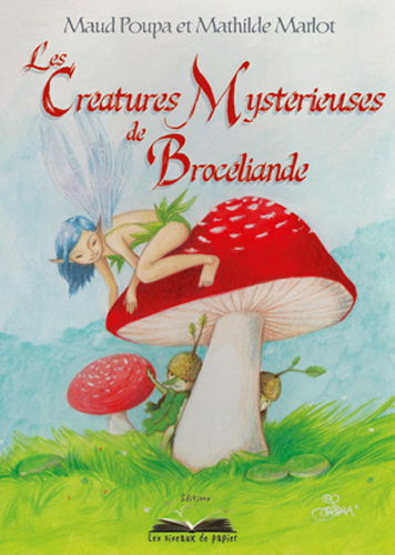 Les créatures mystérieuses de Brocéliande